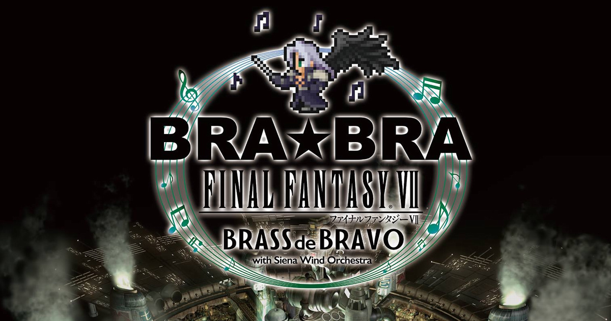 BRA BRA FINAL FANTASY VII」管樂巡迴演出7 月23 日來台公演重現七代