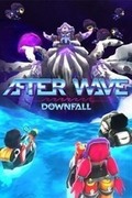 After Wave: Downfall,After Wave: Downfall