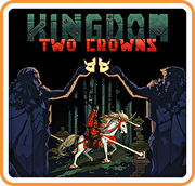 Kingdom Two Crowns,Kingdom: Two Crowns