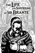 The Life and Suffering of Sir Brante,The Life and Suffering of Sir Brante