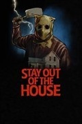 Stay Out of the House,Stay Out of the House