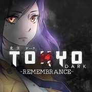 東京暗影 -緬懷回憶-,東京ダーク -Remembrance-,TOKYO DARK -Remembrance-