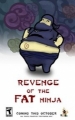 Revenge of the Fat Ninja,Revenge of the Fat Ninja
