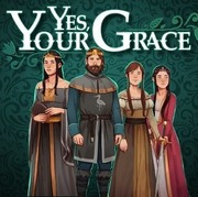 Yes, Your Grace,はい、陛下,Yes, Your Grace
