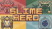 史萊姆英雄,Slime Hero