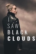 I Saw Black Clouds,I Saw Black Clouds
