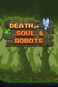 Death, Soul & Robots,Death, Soul & Robots