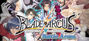 Blade Arcus from Shining EX,ブレードアークス from シャイニングEX,Blade Arcus from Shining: Battle Arena