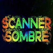 絢麗掃描器,Scanner Sombre