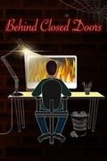 Behind Closed Doors: A Developer's Tale,Behind Closed Doors: A Developer's Tale