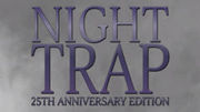 午夜陷阱：25週年紀念版,Night Trap: 25th Anniversary Edition