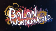 巴蘭的異想奇境,バランワンダーワールド,Balan Wonderworld