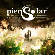 Pier Solar and the Great Architects,ピアソーラーと偉大なる建築家,Pier Solar and the Great Architects
