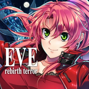 EVE rebirth terror,イヴ　リバーステラー,EVE rebirth terror