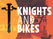 騎士與腳踏車,Knights and Bikes