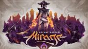 幻影：秘法戰爭,Mirage: Arcane Warfare