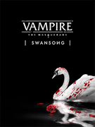 吸血鬼：惡夜獵殺 天鵝之歌,Vampire: The Masquerade – Swansong