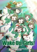Wake Up,Girls!,ウェイクアップ ガールズ!,Wake Up,Girls!