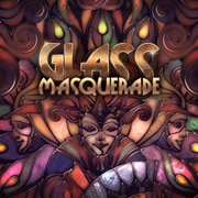 玻璃假面舞會,Glass Masquerade