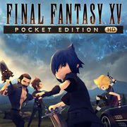 Final Fantasy XV 口袋版 HD,ファイナルファンタジーXV ポケットエディション HD,Final Fantasy XV Pocket Edition HD
