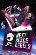 Next Space Rebels,Next Space Rebels