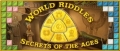 World Riddles：Secrets of the Ages,World Riddles：Secrets of the Ages