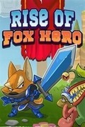 Rise of Fox Hero,Rise of Fox Hero