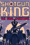 Shotgun King: The Final Checkmate,Shotgun King: The Final Checkmate