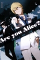 Are you Alice？你是愛麗絲？,Are you Alice?,Are you Alice?