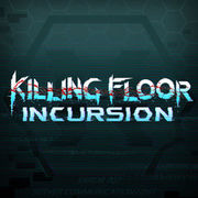 Killing Floor：入侵,Killing Floor：Incursion