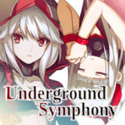 Underground Symphony,アンダーグラウンドシンフォニー,Underground Symphony