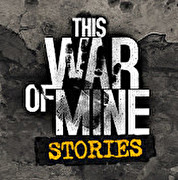 This War of Mine: Stories - Father's Promise,This War of Mine: Stories - Father's Promise