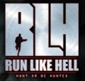 異種追擊戰,Run Like Hell（簡稱RLH）