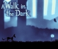 A Walk in the Dark,A Walk in the Dark
