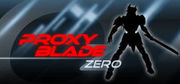 Proxy Blade Zero,Proxy Blade Zero