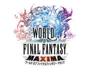 Final Fantasy 世界 Maxima,ワールド オブ ファイナルファンタジー マキシマ,World of Final Fantasy Maxima