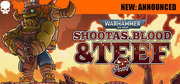 戰鎚 40K：射擊、血、TEEF！,Warhammer 40,000: Shootas, Blood & Teef