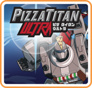 Pizza Titan Ultra,ピザ タイタン ウルトラ,Pizza Titan Ultra