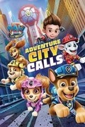 汪汪隊立大功：電影版 冒險城的呼喚,PAW Patrol The Movie: Adventure City Calls