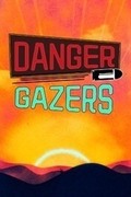 Danger Gazers,Danger Gazers