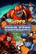 Super Slam Dunk Touchdown,Super Slam Dunk Touchdown