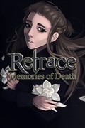 Retrace: Memories of Death,Retrace: Memories of Death
