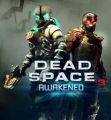 絕命異次元 3：異形復甦,Dead Space 3: Awakened