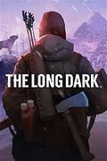 The Long Dark,The Long Dark
