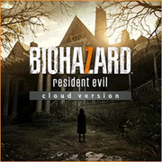 惡靈古堡 7：生化危機 雲端版,バイオハザード7　レジデント イービル クラウドバージョン,Resident Evil 7: Biohazard Cloud Edition