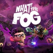 What the Fog,What the Fog