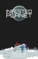 Infested Planet,異星入侵(另譯:絕命星球),Infested Planet