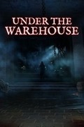 Under the Warehouse,Under the Warehouse