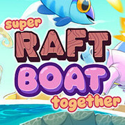 超級木筏大戰同樂版,Super Raft Boat Together