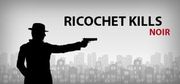 Ricochet Kills: Noir,Ricochet Kills: Noir